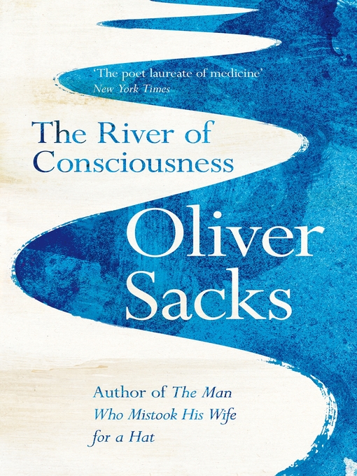 Title details for The River of Consciousness by Oliver Sacks - Available